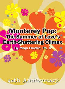 Monterey Pop: The Summer of Love's Earth-Shattering Climax